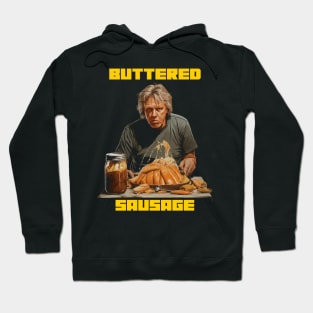 Let’s talk about buttered sausage Hoodie